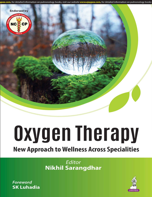OXYGEN THERAPY NEW APPROACH TO WELLNESS ACROSS SPECIALITIES, 1/E, NIKHIL SARANGDHAR