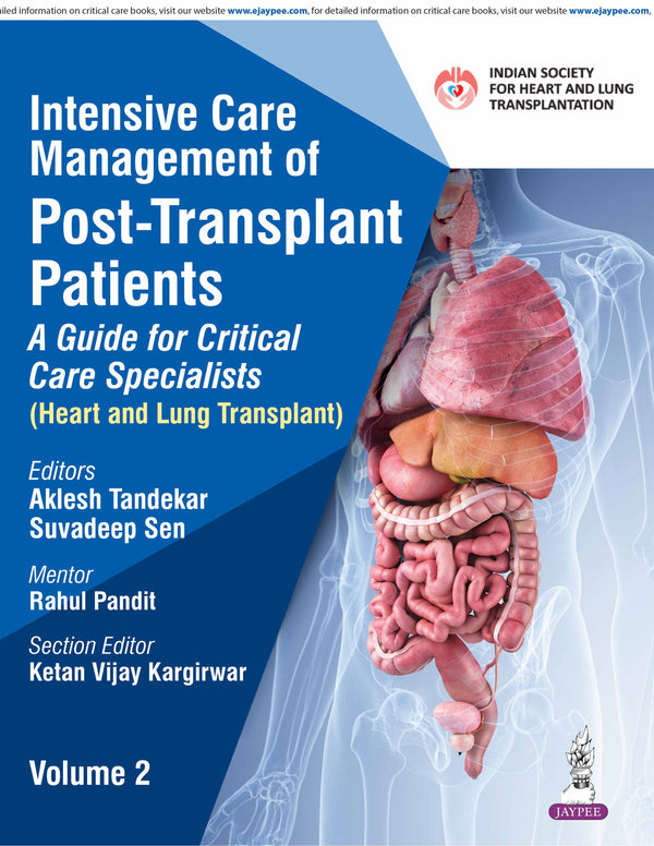 INTENSIVE CARE MANAGEMENT OF POST-TRANSPLANT PATIENTS: A GUIDE FOR CRITICAL CARE SPECIALISTS VOL.2, 1/E, AKLESH TANDEKAR