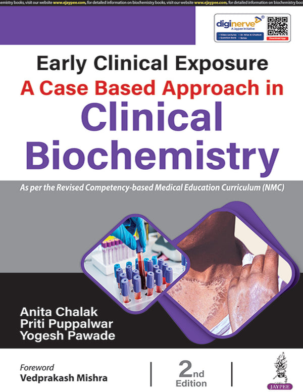EARLY CLINICAL EXPOSURE A CASE BASED APPROACH IN CLINICAL BIOCHEMISTRY, 2/E, ANITA CHALAK