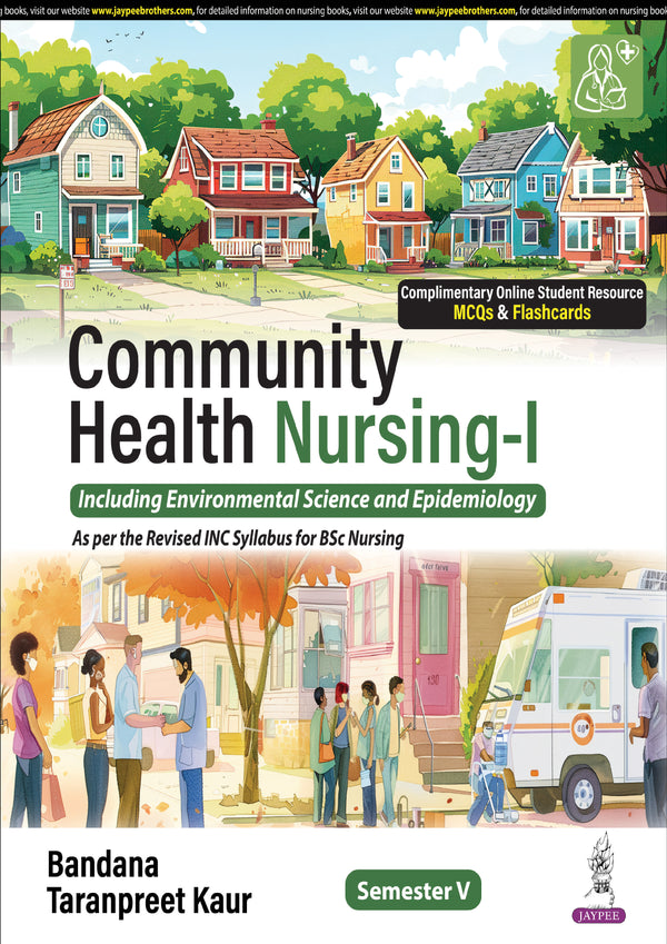 COMMUNITY HEALTH NURSING-I (INCLUDING ENVIRONMENTAL SCIENCE AND EPIDEMIOLOGY) 1/E, 2025, BANDANA