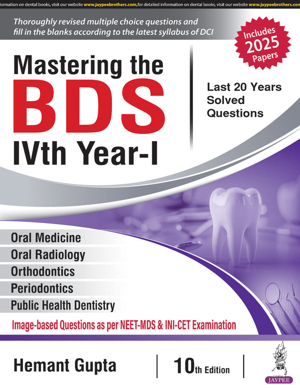 MASTERING THE BDS IVTH YEAR-I 10/E, 2025, HEMANT GUPTA