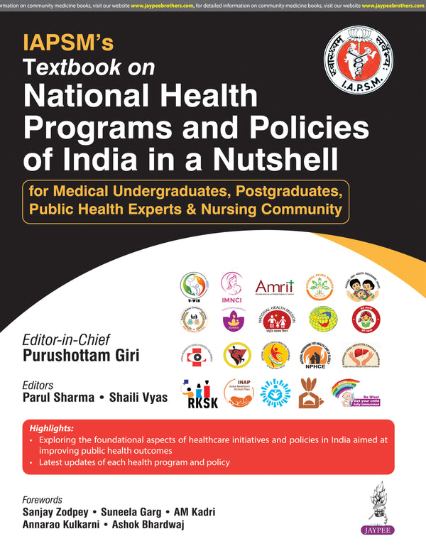 IAPSM'S TEXTBOOK ON NATIONAL HEALTH PROGRAMS AND POLICIESOF INDIA IN A NUTSHELL, 1/E R.P., BY, PURUSHOTTAM GIRI
