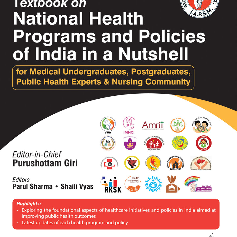 IAPSM'S TEXTBOOK ON NATIONAL HEALTH PROGRAMS AND POLICIESOF INDIA IN A NUTSHELL, 1/E R.P., BY, PURUSHOTTAM GIRI