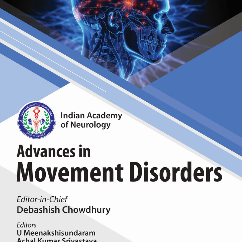 DEBASHISH CHOWDHURY, ADVANCES IN MOVEMENT DISORDERS (IAN), 1/E, 9789366167947