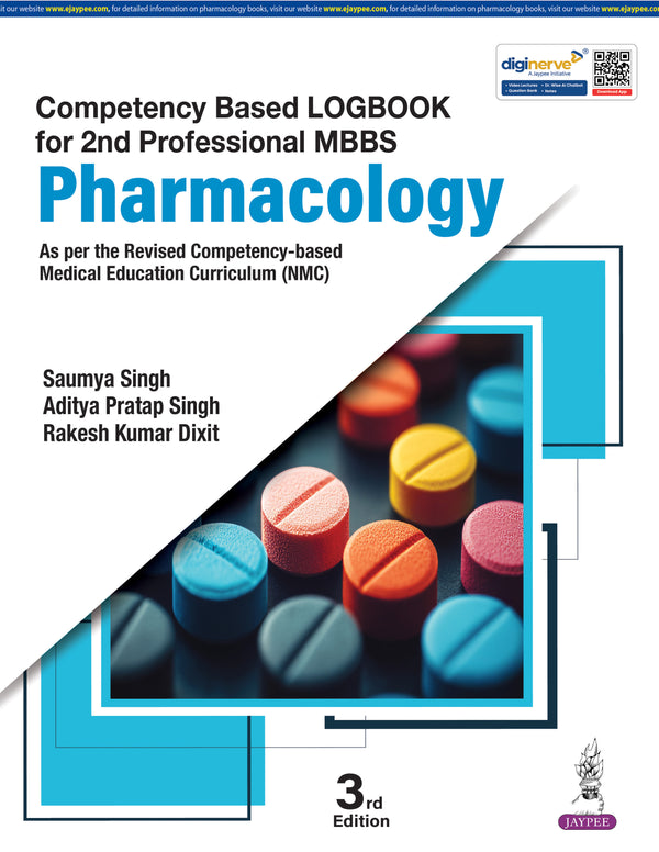 COMPETENCY BASED LOGBOOK FOR 2ND PROFESSIONAL MBBS PHARMACOLOGY, 3/E, SAUMYA SINGH
