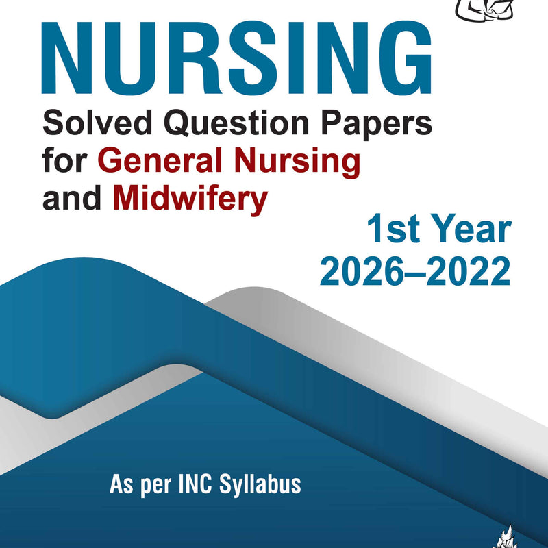 NURSING SOLVED QUESTION PAPERS FOR GENERAL NURSING AND MIDWIFERY 1ST YEAR 2026-2022, 5/E, BY, I CLEMENT