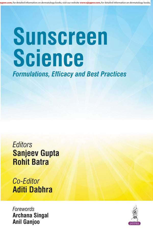SUNSCREEN SCIENCE FORMULATIONS, EFFICACY AND BEST PRACTICES, 1/E, SANJEEV GUPTA
