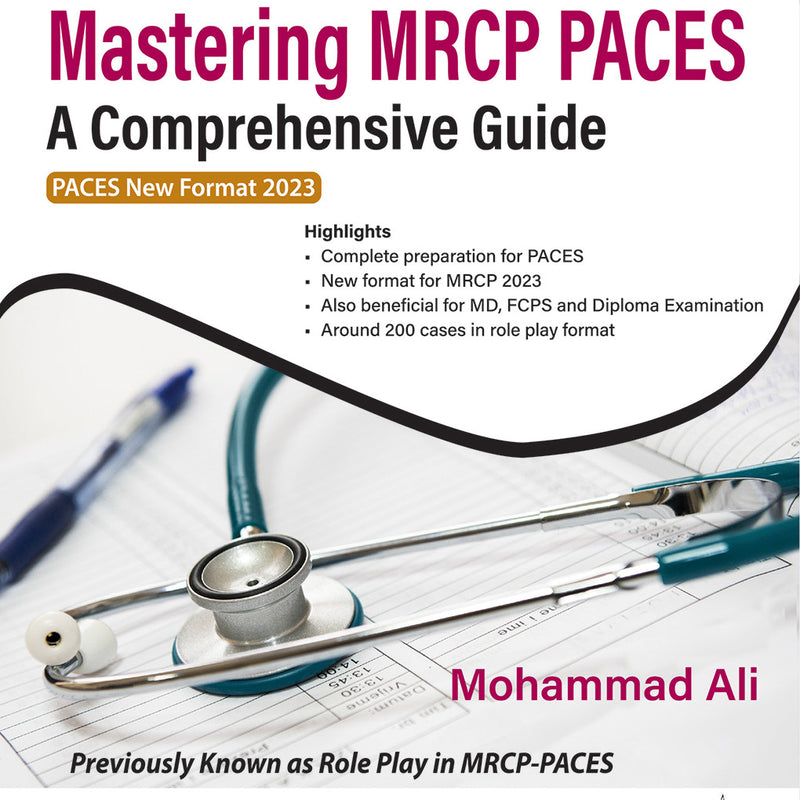 MASTERING MRCP PACES A COMPREHENSIVE GUIDE (PACES NEW FORMAT 2023), 2/E, BY, MOHAMMAD ALI