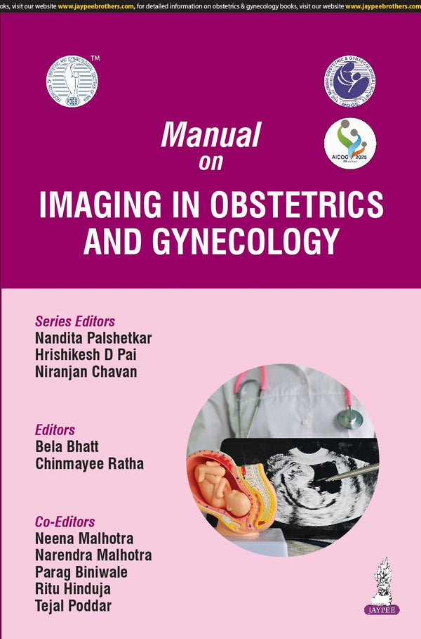 MANUAL ON IMAGING IN OBSTETRICS AND GYNECOLOGY (AICOG 2025) 1/E, 2025, NANDITA PALSHETKAR