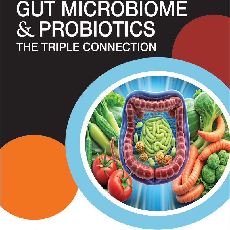 NUTRITION GUT MICROBIOME & PROBIOTIC: THE TRIPLE CONNECTION, 1/E R.P., BY, NIRMAL KUMAR GANGULY