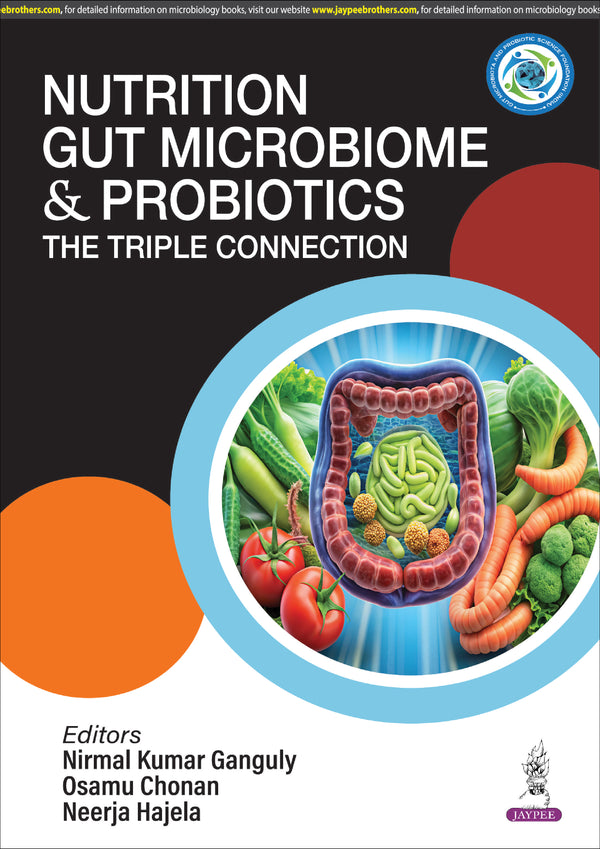 NUTRITION GUT MICROBIOME & PROBIOTIC: THE TRIPLE CONNECTION, 1/E R.P., BY, NIRMAL KUMAR GANGULY