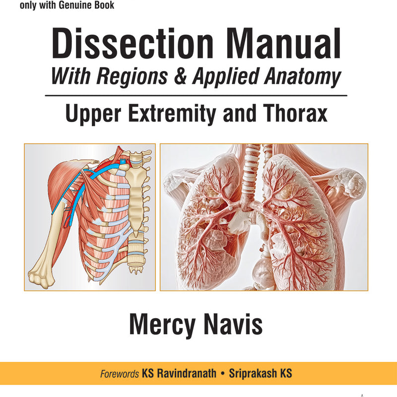 DISSECTION MANUAL WITH REGIONS & APPLIED ANATOMY UPPER EXTREMITY AND THORAX VOL.1, 2/E, BY, MERCY NAVIS