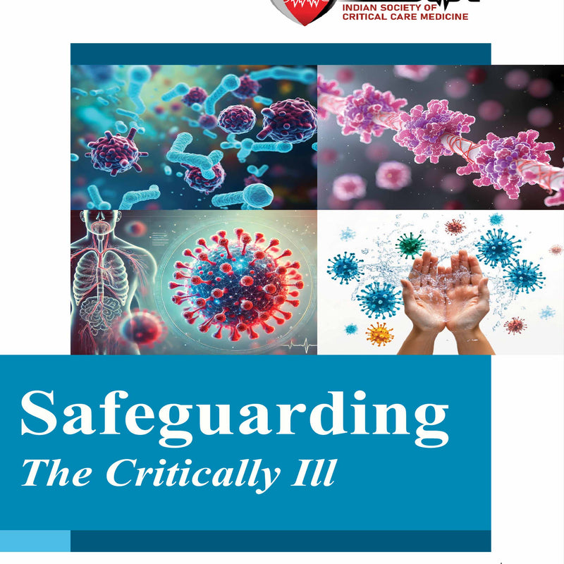 SAFEGUARDING THE CRITICALLY ILL, 1/E, PRADIP KUMAR BHATTACHARYA