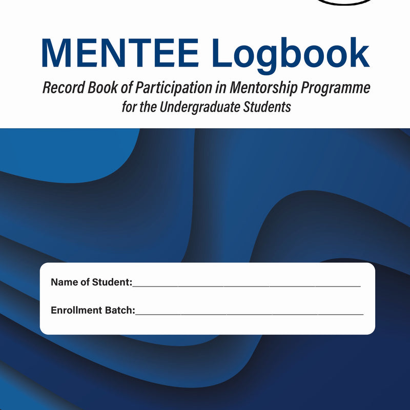 MENTEE LOGBOOK RECORD BOOK OF PARTICIPATION IN MENTORSHIP PROGRAMME FOR THE UNDERGRADUATE STUDENTS 1/E, 2025, PRERNA AGARWAL
