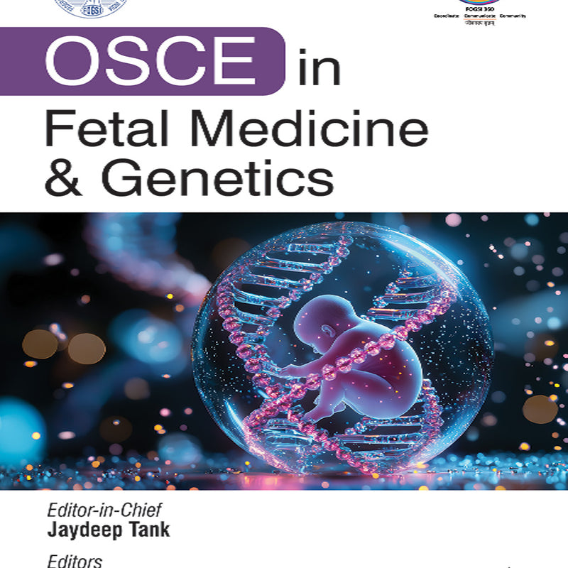 OSCE IN FETAL MEDICINE & GENETICS, 1/E, JAYDEEP TANK