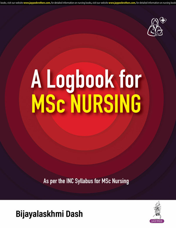 A LOGBOOK FOR MSC NURSING 1/E, 2025, BIJAYALASKHMI DASH