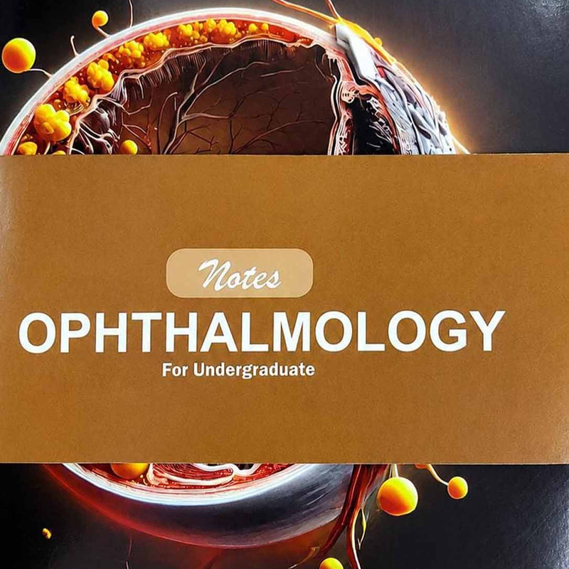 UG NOTES OPHTHALMOLOGY, 1/E, BY, PARUL ICCHPUJANI