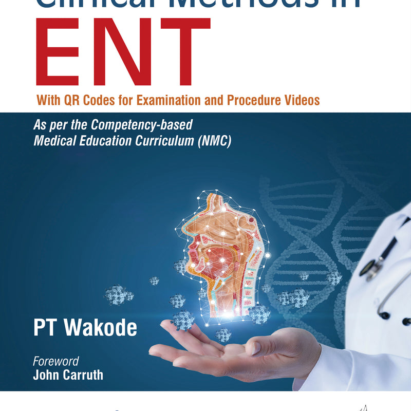 CLINICAL METHODS IN ENT 3/E, 2025, PT WAKODE