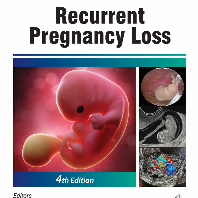 Recurrent Pregnancy Loss book, best textbook on Recurrent Pregnancy Loss, latest edition of Recurrent Pregnancy Loss, recurrent miscarriage textbook 2025, buy Recurrent Pregnancy Loss book online, pre-order Recurrent Pregnancy Loss book, Recurrent Pregnancy Loss guidelines book, textbook on pregnancy loss treatment, what causes recurrent pregnancy loss, diagnostic guidelines for recurrent miscarriage, treatment options for recurrent pregnancy loss, reproductive medicine textbooks, obstetrics and gynecology 