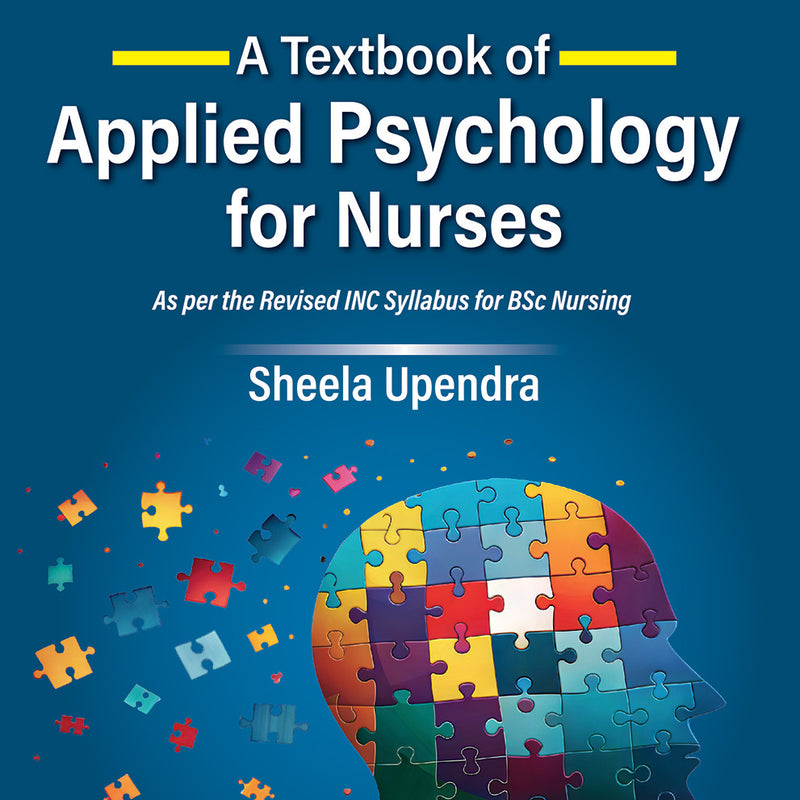 A TEXTBOOK OF APPLIED PSYCHOLOGY FOR NURSES, 1/E, SHEELA UPENDRA