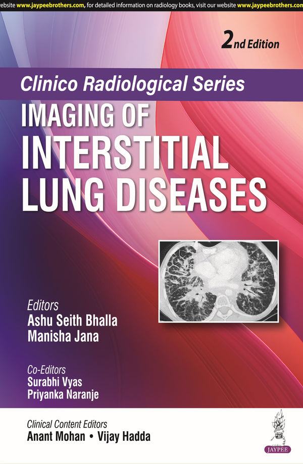 CLINICO RADIOLOGICAL SERIES IMAGING OF INTERSTITIAL LUNG DISEASES, 2/E, BY, ASHU SEITH BHALLA