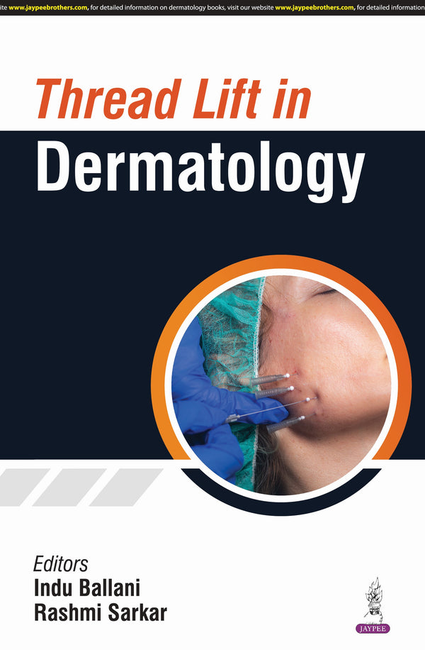 THREAD LIFT IN DERMATOLOGY, 1/E,R.P., INDU BALLANI