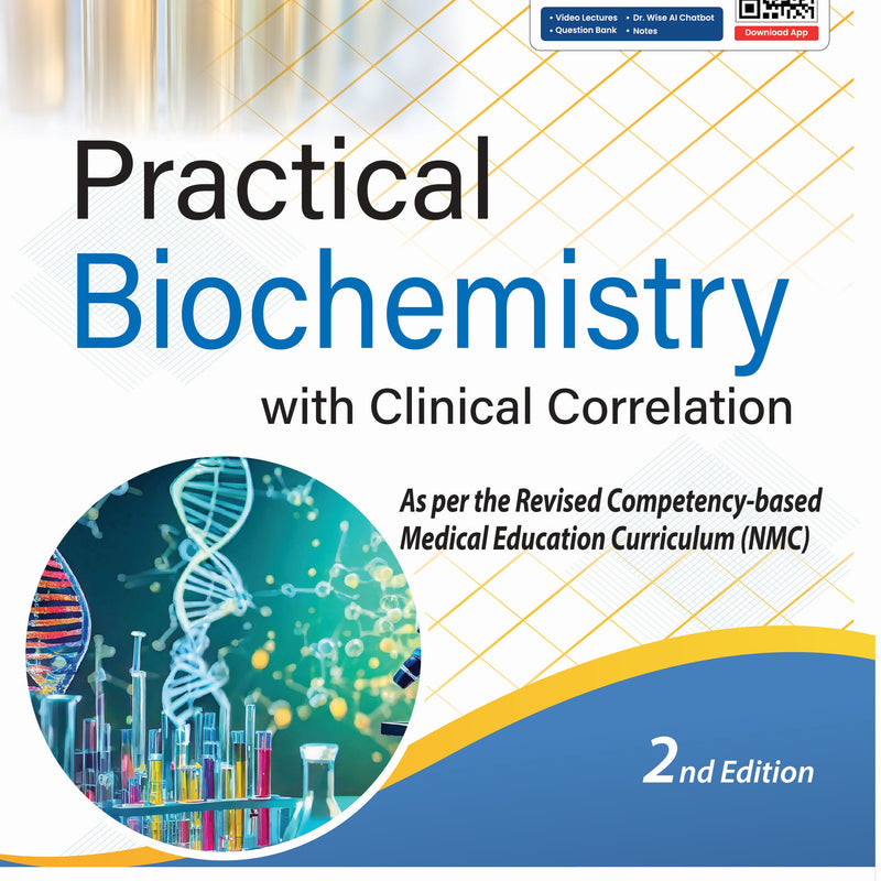 PRACTICAL BIOCHEMISTRY WITH CLINICAL CORRELATION, 2/E, BY, SHUCHI GOYAL