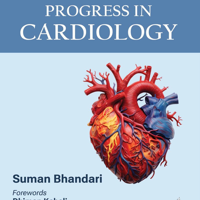 PROGRESS IN CARDIOLOGY, 1/E, SUMAN BHANDARI
