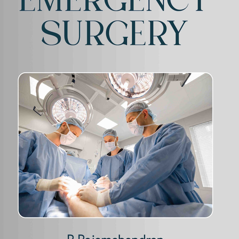 EMERGENCY SURGERY, 1/E, R RAJAMAHENDRAN