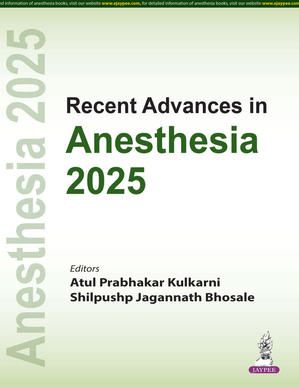 RECENT ADVANCES IN ANESTHESIA 2025, 1/E, BY, ATUL PRABHAKAR KULKARNI
