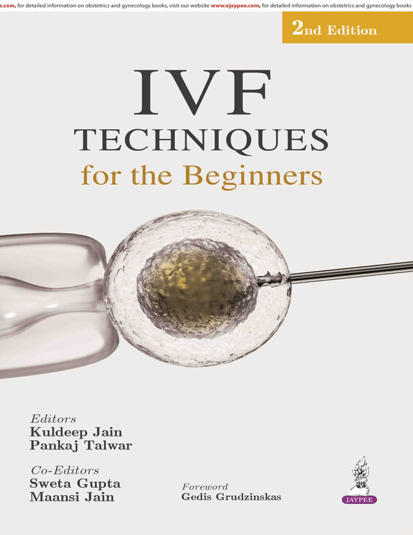 IVF TECHNIQUES FOR THE BEGINNERS, 2/E, BY, KULDEEP JAIN