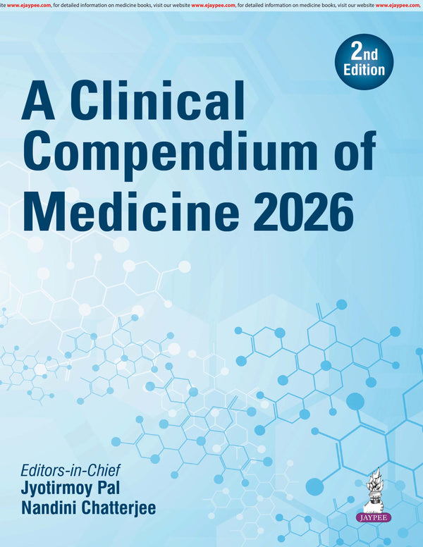 A CLINICAL COMPENDIUM OF MEDICINE 2026, 2/E, BY, JYOTIRMOY PAL