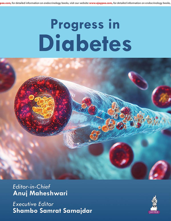 PROGRESS IN DIABETES, 1/E, BY, ANUJ MAHESHWARI