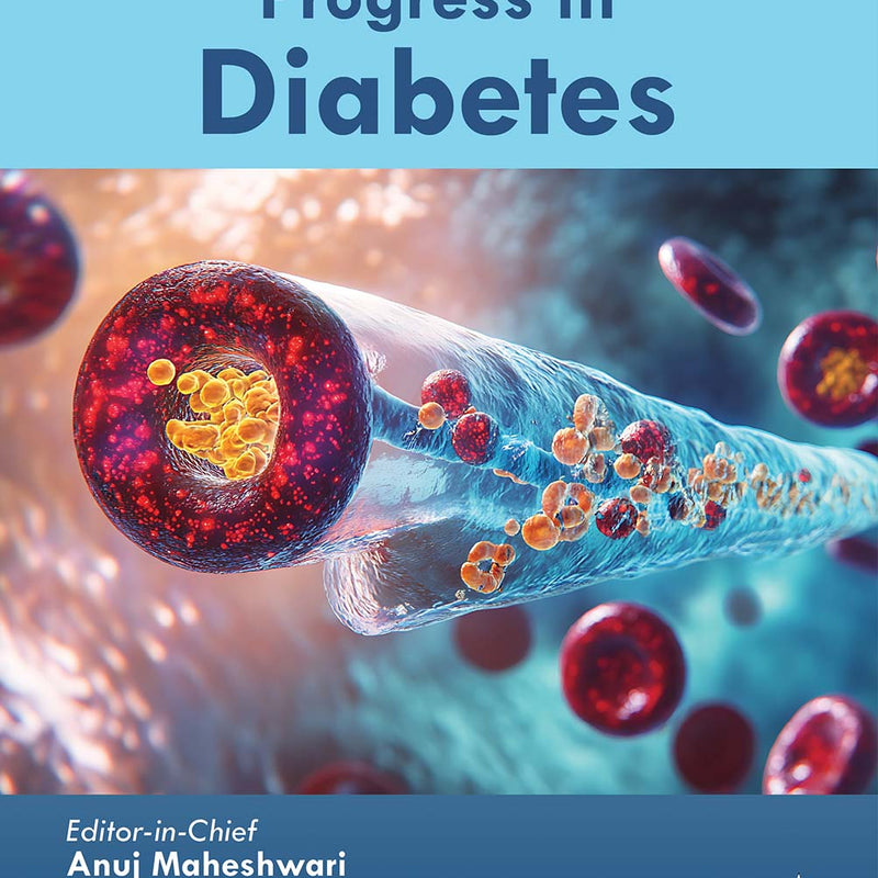 PROGRESS IN DIABETES, 1/E, BY, ANUJ MAHESHWARI