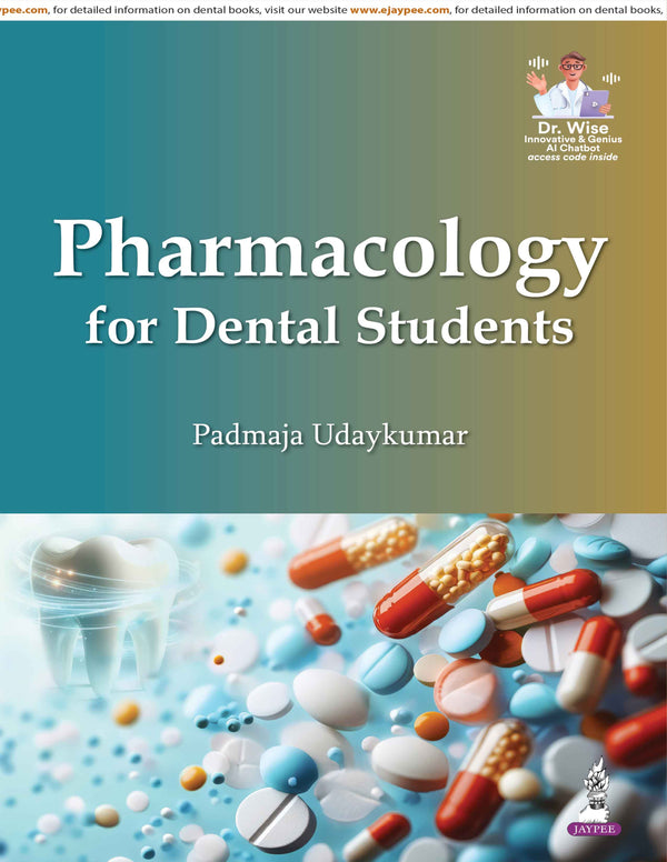 PHARMACOLOGY FOR DENTAL STUDENTS, 1/E, PADMAJA UDAYKUMAR