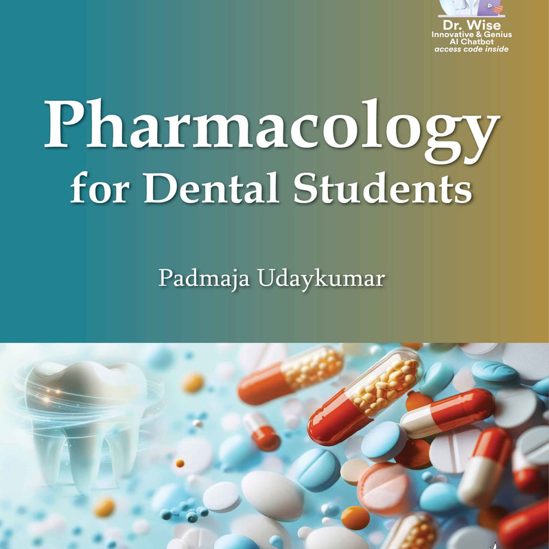 PHARMACOLOGY FOR DENTAL STUDENTS, 1/E, PADMAJA UDAYKUMAR