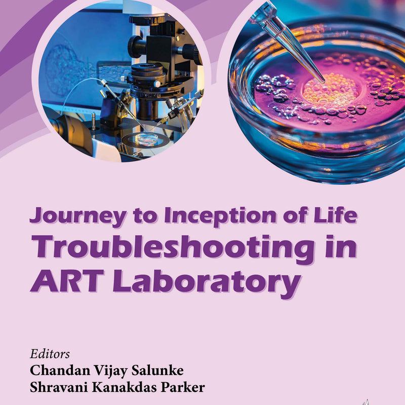 JOURNEY TO INCEPTION OF LIFE TROUBLESHOOTING IN ART LABORATORY, 1/E, BY, CHANDAN VIJAY SALUNKE