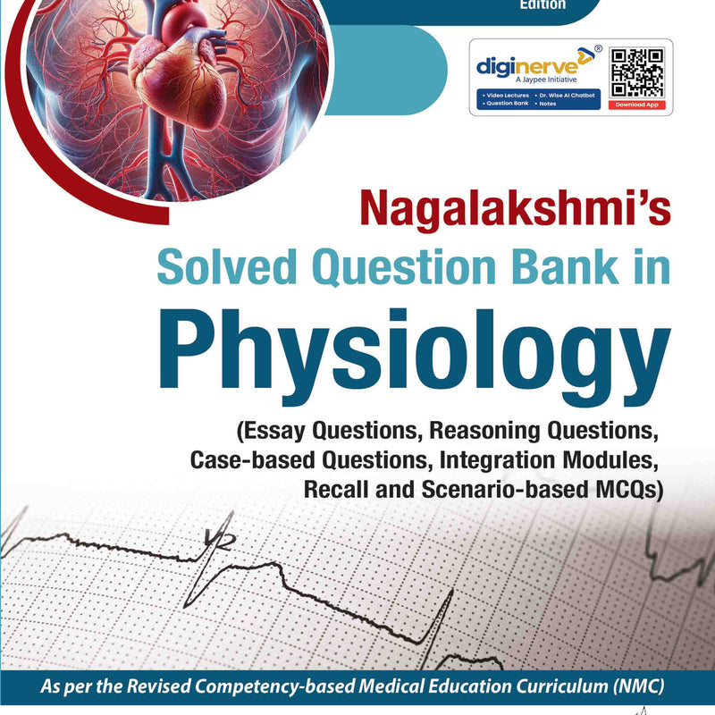 NAGALAKSHMI'S SOLVED QUESTION BANK IN PHYSIOLOGY, 2/E, NAGALAKSHMI V