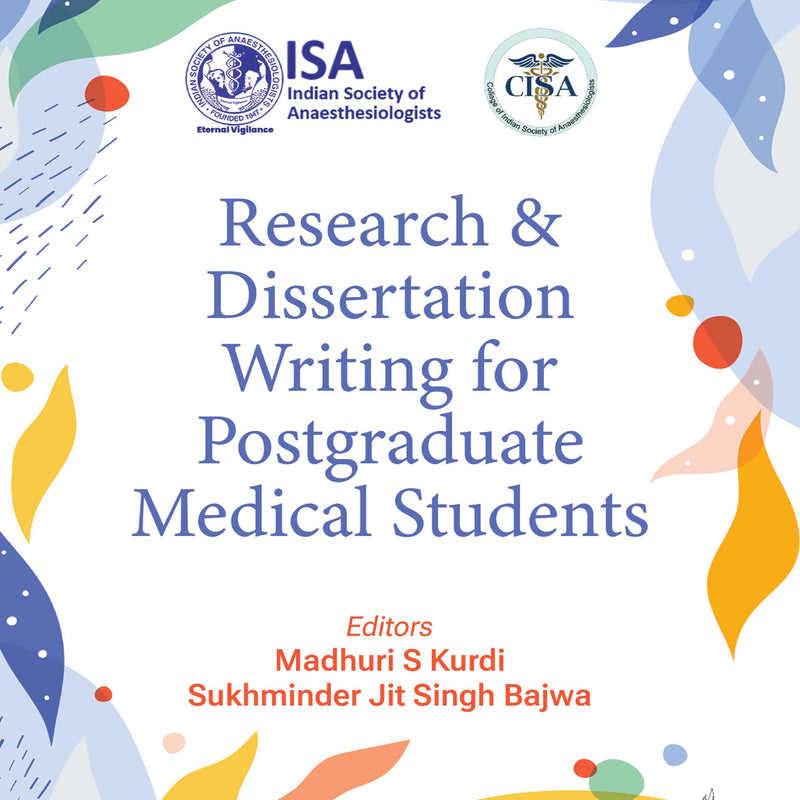 RESEARCH & DISSERTATION WRITING FOR POSTGRADUATE MEDICAL STUDENTS, 1/E, MADHURI S KURDI
