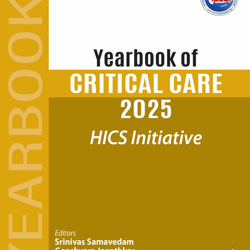 YEARBOOK OF CRITICAL CARE 2025 (HICS INITIATIVE), 1/E, BY, SRINIVAS SAMAVEDAM