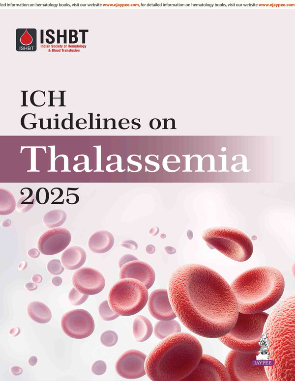 ICH GUIDELINES ON THALASSEMIA 2025, 1/E, RABINDRA KUMAR JENA