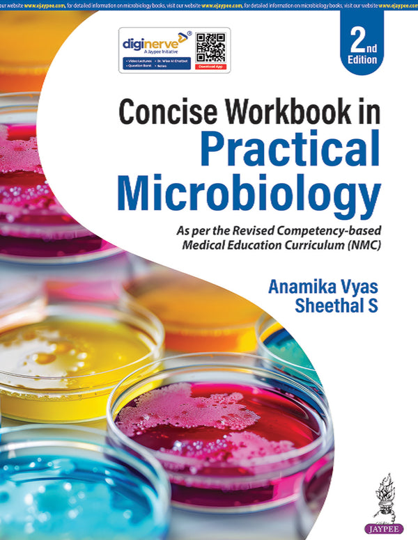 CONCISE WORKBOOK IN PRACTICAL MICROBIOLOGY, 2/E, ANAMIKA VYAS