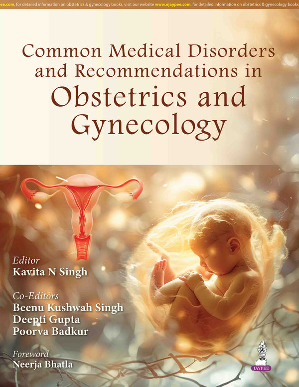COMMON MEDICAL DISORDERS AND RECOMMENDATIONS IN OBSTETRICS AND GYNECOLOGY, 1/E, BY, KAVITA N SINGH