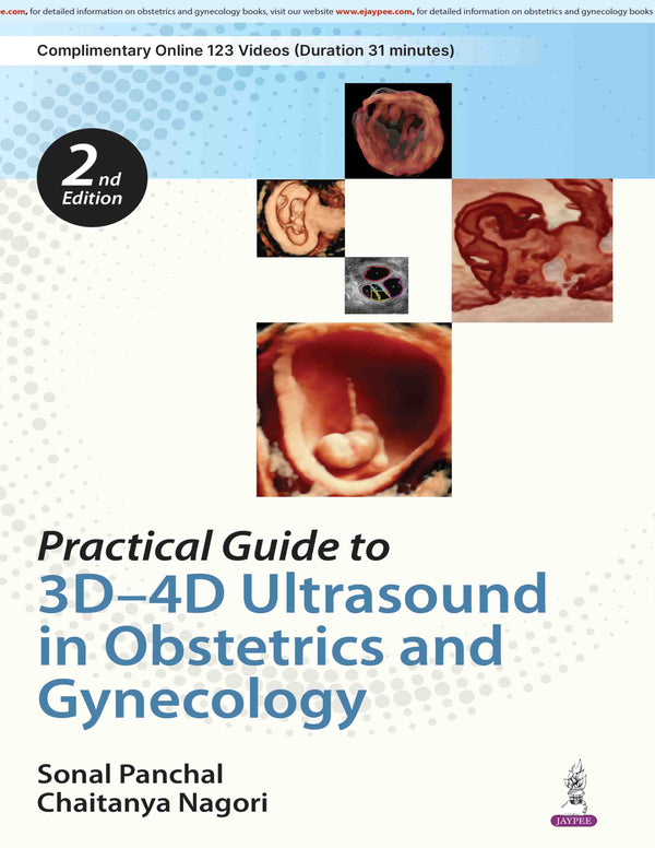PRACTICAL GUIDE TO 3D-4D ULTRASOUND IN OBSTETRICS AND GYNECOLOGY, 2/E, BY, SONAL PANCHAL