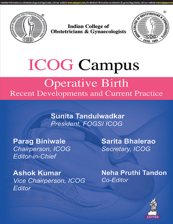 ICOG CAMPUS OPERATIVE BIRTH RECENT DEVELOPMENTS AND CURRENT PRACTICE, 1/E, PARAG BINIWALE