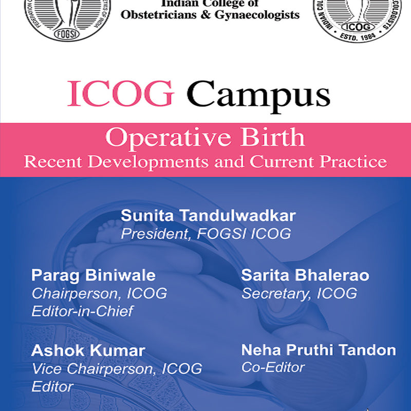 ICOG CAMPUS OPERATIVE BIRTH RECENT DEVELOPMENTS AND CURRENT PRACTICE, 1/E, PARAG BINIWALE