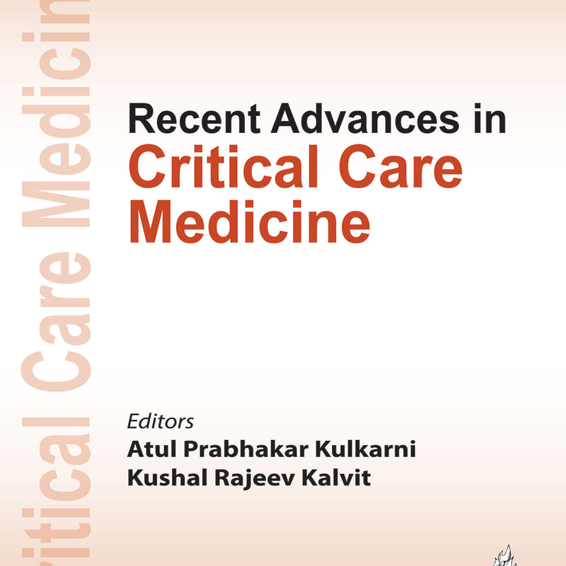 RECENT ADVANCES IN CRITICAL CARE MEDICINE 2025 (VOLUME 2), 1/E, BY, ATUL PRABHAKAR KULKARNI