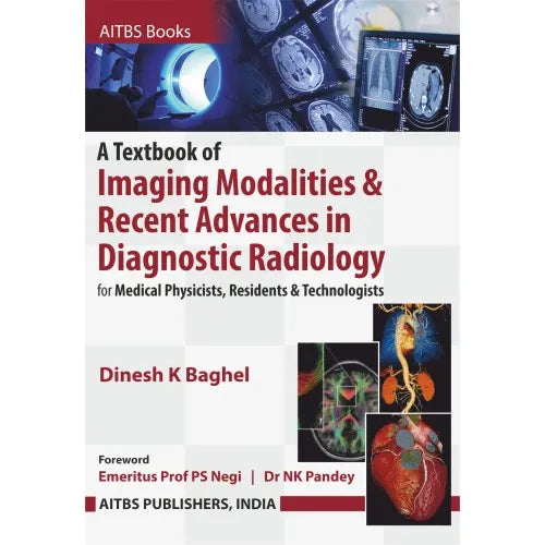 Textbook of Imaging Modalities & Recent Advances in Diagnostic Radiology 1st/2023
