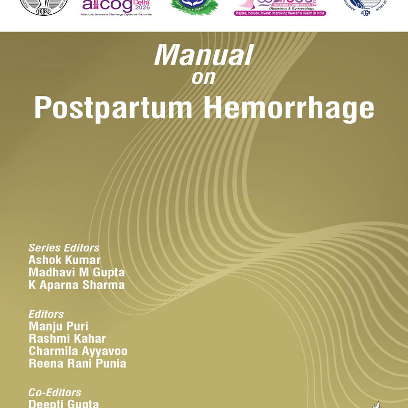 AICOG MANUAL ON POSTPARTUM HEMORRHAGE 2026, 1/E, BY, ASHOK KUMAR
