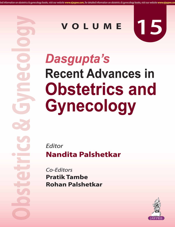 DASGUPTA'S RECENT ADVANCES IN OBSTETRICS AND GYNECOLOGY VOLUME 15, 1/E, BY, NANDITA PALSHETKAR